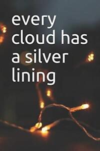 every cloud has a silver lining.by Art  New 9781654230395 Fast Free Shipping<|