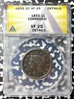 1855 U.S. Braided Hair Large Cent ANACS Corrosion-VF25 Details Lot#HZ908