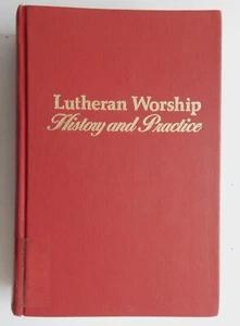 Lutheran Worship History and Practice Fred Precht Missouri Synod Liturgy Church - Picture 1 of 9