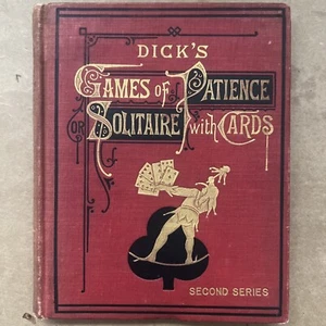 Dick's Games of Patience, Solitaire with Cards ~ Second Series - 1898 Hard Cover - Picture 1 of 15