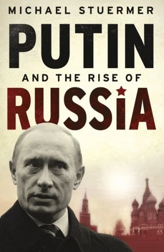 Putin and the Rise of Russia By Michael Sturmer - Image 1 of 1