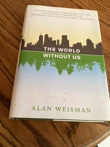 HC The World Without Us by Alan Weisman!! Incredible Read! - Imagen 1 de 8