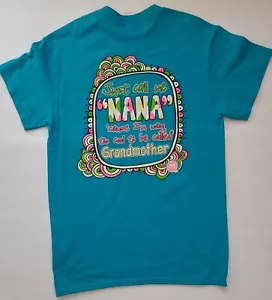 Girlie Girl Originals Women's Just Call Me Nana Gray T- Shirt Size Small NWT - Picture 1 of 2