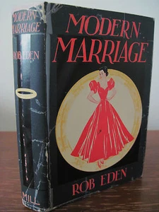 MODERN MARRIAGE Rob Eden ROMANCE 1st Edition First Printing NOVEL 1937 HCDJ - Picture 1 of 3