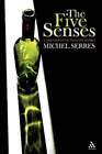 The Five Senses: A Philosophy of Mingled Bodies by Professor Serres, Michel