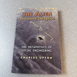 The Alien Disclosure Deception: The Metaphysics of Social Engineering - Picture 1 of 6