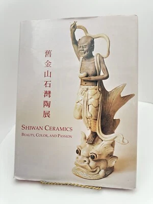 SHIWAN CERAMICS: BEAUTY, COLOR, AND PASSION by F.S. Scollard Chinese culture Foto 1 de 4