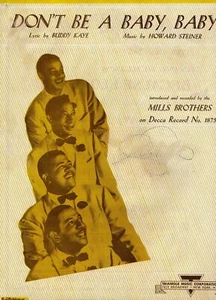DON'T BE A BABY, BABY - Vintage Antique Sheet Music - Mills Brothers - 1946 - Imagen 1 de 3