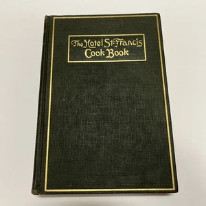 The HOTEL ST. FRANCIS COOK BOOK by Victor Hirtzler 1919 - HC, 1st Edition - Foto 1 di 17