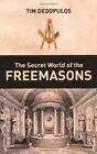 The Secret World of the Freemasons-Tim Dedopulos