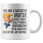 Funny Fantastic Drafter Coffee Mug, Drafter Trump Gifts, Best Drafter Birthday G