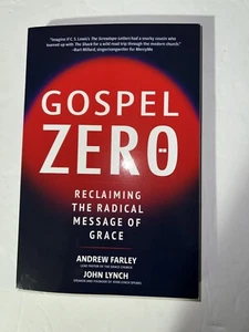 Gospel Zero: Reclaiming the Radical Message of Grace BY Andrew Farley Paperback - Picture 1 of 1