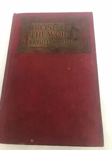 Kathleen Norris Rose Of The World First Edition Book 1924 VG Condition 99 Yo - Picture 1 of 13