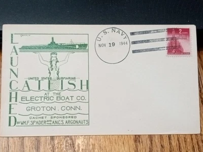 U.S.S Catfish Launched At The Electric Boat Co. Groton, Conn Nov. 19 1944 Cover - Image 1 of 4
