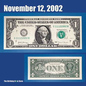 November 12, 2002 Birthday Anniversary $1 One Dollar Bill Serial Number 11122002 - Picture 1 of 2