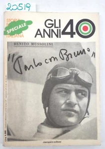 Gli anni 40 speciale Benito Mussolini Parlo con Bruno Ciarrapico editore 1981 - Imagen 1 de 7