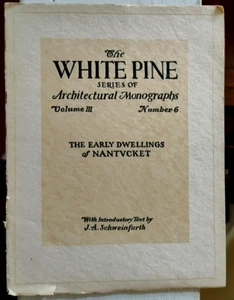 The White Pine 1917 Architectural Monographs Volume III No. 6 Early Nantucket - Imagen 1 de 5