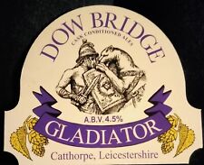 Dow Bridge Brewery Gladiator Pump clip Catthorpe, Leicestershire 
