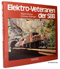 Ralph Schorno/Christian Zellweger: Elektro-Veteranen der SBB | Orell F&#252;ssli
