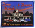 Dine Drink and Dance Stan's Lounge and Restaurant Car Metal Sign