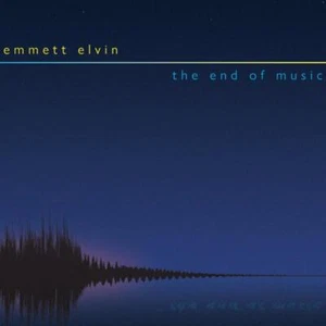Elvin, Emmett - The End Of Music CD - Bild 1 von 1