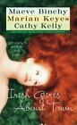 Irish Girls about Town by Binchy, Maeve; Keyes, Marian; Kelly, Cathy