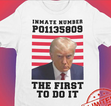 Trump Mugshot T-Shirt, Inmate Number P01135809, The First To Do It S-5Xl
