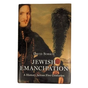 David Sorkin JEWISH EMANCIPATION: A HISTORY ACROSS FIVE CENTURIES LN HC DJ Ilus. - Picture 1 of 11