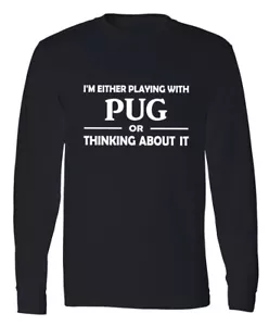 Pug Owner Long Sleeve T-Shirt Dogs Animal Lover Tee Pug Dog Mom Dad Gift - Picture 1 of 2