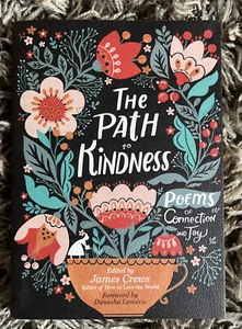 The Path to Kindness: Poems of Connection and Joy PAPERBACK – 2022 by James C... - Picture 1 of 2