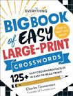 The Everything Big Book of Easy Large-Print Crosswords: 125+ Easy Crossword ...