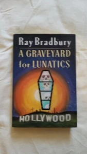 A Graveyard for Lunatics Hardcover by Ray Bradbury First Edition 1990 HCDJ. - Picture 1 of 14