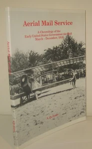 LUFTPOSTDIENST: EINE CHRONOLOGIE DER FRÜHEN VEREINIGTEN von A. D Jones *Top* - Bild 1 von 6
