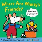 Where Are Maisy's Friends?: A Maisy Lift-the-Flap Book by Lucy Cousins (English)