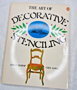 THE ART OF DECORATIVE STENCILING by Cile Lord & Adele Bishop - 1978 Paperback + - Imagen 1 de 10
