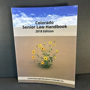Colorado Senior Law Handbook 2018 Edition Taschenbuch Buch Sean C Bell - Bild 1 von 10