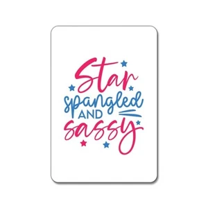 Star Spangled And Sassy - 4th Of July Patriotic Magnet - Picture 1 of 2