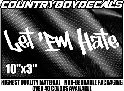 LET 'EM Hate 乙烯基贴花贴纸柴油卡车涡轮增压汽车仇恨仇恨者欧洲 — 第 1/3 张图片