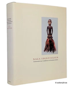 Oppitz/Kaiser/Stockhausen/Wettstein: Naga-Identitäten | Benteli Verlag - Imagen 1 de 1