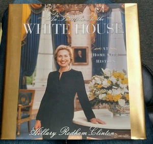 An Invitation To The White House. At home with History. Hilary Rodham Clinton - Imagen 1 de 2