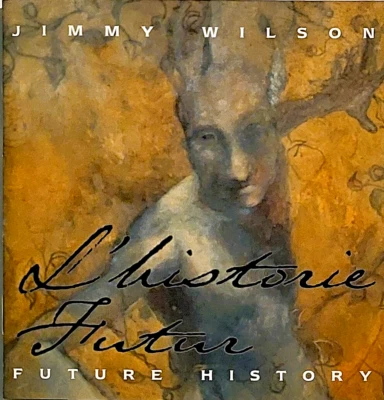 Future History by Jimmy Wilson (CD 9 Tracks, Replicant Records, 2001 Release) - Изображение 1 из 2