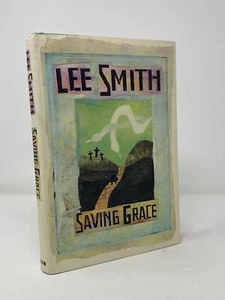 Lee Smith - Saving Grace - SIGNED 1st 1st - Author of Fancy Strut / NC Author - Picture 1 of 5