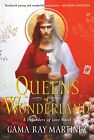 Queens Of Wonderland By Gama Ray Martinez 2023 Paperback Arc