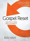 Gospel Reset: Salvation Made Relevant, Ham, Ken, Used; Very Good Book