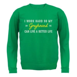 I Work Hard For My Greyhound - Kids Hoodie / Sweater - Dog Dogs Puppy Love Grey - Picture 1 of 20