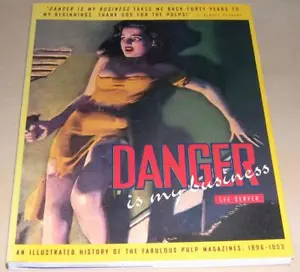Danger Is My Business! : A History of Pulp Magazines by Lee Server (1993 Tpbk) - Picture 1 of 1