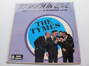 THE  TYMES  ORIGINAL 1963  U.K.  LP  SO MUCH IN LOVE     CAMEO-PARKWAY P 7032 - Picture 1 of 11