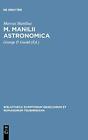 M. Manilii Astronomica (Bibliotheca Scriptorum . Manilius, Manilius<|