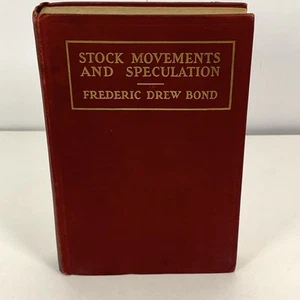 Stock Movements & Speculation by Frederic Drew Bond 1928 HC Book VTG Rare - Picture 1 of 17