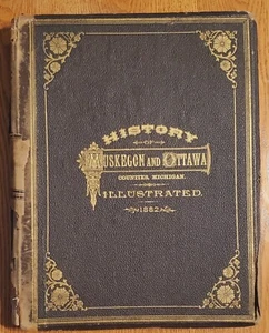 Rare 1882 Leather-bound Illustrated History of Muskegon Ottawa Counties Michigan - Picture 1 of 12